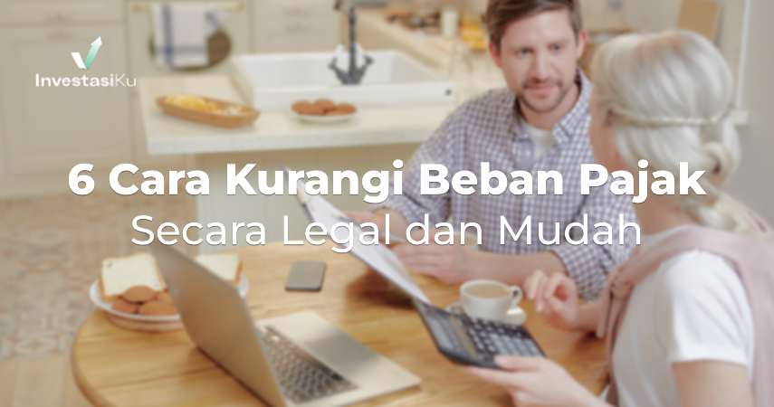 6 Cara Kurangi Beban Pajak Secara Legal dan Mudah